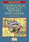 Georgian & Regency Houses Explained (England's Living History) By Trevor Yorke Cover Image
