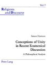 Conceptions of Unity in Recent Ecumenical Discussion: A Philosophical Analysis (Religions and Discourse #7) Cover Image