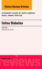 Feline Diabetes, an Issue of Veterinary Clinics: Small Animal Practice: Volume 43-2 (Clinics: Veterinary Medicine #43) By Jacquie Rand Cover Image