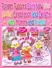 Rolleen Rabbit's Early New Year Spring Celebration and Delight with Mommy and Friends By Rowena Kong, A. Ho, Ronnie Kong (Contribution by) Cover Image