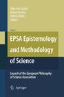 Epsa Epistemology and Methodology of Science: Launch of the European Philosophy of Science Association By Mauricio Suárez (Editor), Mauro Dorato (Editor), Miklós Rédei (Editor) Cover Image