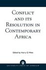 Conflict and its Resolution in Contemporary Africa: A World In Change Series By Harry G. West Cover Image