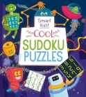 Smart Kids! Cool Sudoku Puzzles By Ivy Finnegan, Diego Funck (Illustrator) Cover Image