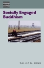Socially Engaged Buddhism (Dimensions of Asian Spirituality #13) By Sallie B. King (Editor) Cover Image