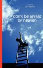 Don't Be Afraid of Heaven By Clint Adams Cover Image