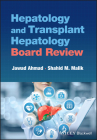 Hepatology and Transplant Hepatology Board Review By Jawad Ahmad, Shahid M. Malik Cover Image