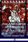 The Apocalypse of Abraham: Edited, With a Translation from the Slavonic Text and Notes By George Herbert Box Cover Image