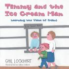 Timmy and the Ice Cream Man: Learning the Value of Coins By Gail Lockhart, William Lockhart (Illustrator) Cover Image