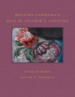 Rosalba Carriera's Man in Pilgrim's Costume By Nicolas Party, Xavier F. Salomon Cover Image