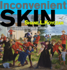 Inconvenient Skin / Nayêhtâwan Wasakay By Shane L. Koyczan, Joseph M. Sánchez (Illustrator), Jim Logan (Illustrator) Cover Image