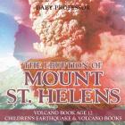 The Eruption of Mount St. Helens - Volcano Book Age 12 Children's Earthquake & Volcano Books By Baby Professor Cover Image