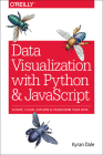 Data Visualization with Python and JavaScript: Scrape, Clean, Explore & Transform Your Data By Kyran Dale Cover Image