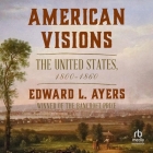 American Visions: The United States 1800-1860 Cover Image