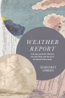 Weather Report: A 90-day journal for reflection and well-being, with the aid of the Beaufort Wind Scale By Margaret O'Brien Cover Image