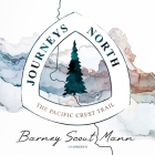 Journeys North: The Pacific Crest Trail Cover Image