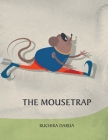 The Mousetrap By Ruchira Darda Cover Image