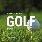 The Little Book of Golf Tips (Little Books of Tips) Cover Image