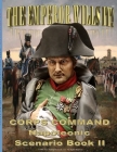 The Emperor Wills It!: Corps Command Napoleonic Scenario Book II By Manny Granillo Cover Image