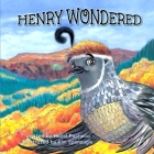 Henry Wondered: A Story About Jealousy, Serendipity, And . . . Flamenco! By Kim Sponaugle (Illustrator), Hazel Pacheco Cover Image