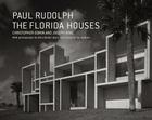 Paul Rudolph: The Florida Houses Cover Image