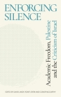 Enforcing Silence: Academic Freedom, Palestine and the Criticism of Israel Cover Image