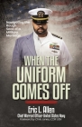 When the Uniform Comes Off: Navigating the Seas of a Military Marriage By Eric L. Allen Cover Image