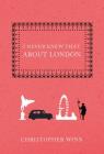I Never Knew That About London By Christopher Winn, Mai Osawa (Illustrator) Cover Image