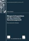 Mergers & Acquisitions Auf Dem Deutschen Versicherungsmarkt: Eine Empirische Analyse (Neue Betriebswirtschaftliche Forschung (Nbf) #351) By Ulrike Settnik Cover Image