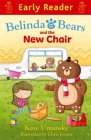 Belinda and the Bears and the New Chair (Early Reader) By Kaye Umansky Cover Image