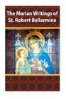 The Marian Writings of St. Robert Bellarmine Cover Image