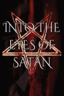 Into the Eyes of Satan By Brett Crowley, Dakota Frandsen (Editor) Cover Image