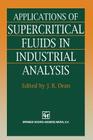 Applications of Supercritical Fluids in Industrial Analysis Cover Image