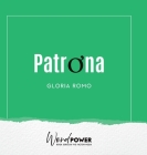 Patrona By Gloria Romo Cover Image