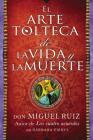 arte tolteca de la vida y la muerte (The Toltec Art of Life and Death - Spanish By Don Miguel Ruiz Cover Image