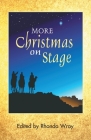 More Christmas on Stage By Rhonda Wray (Editor) Cover Image