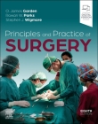 Principles and Practice of Surgery By O. James Garden (Editor), Rowan W. Parks (Editor), Stephen J. Wigmore (Editor) Cover Image
