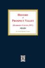 (harrison County, West Virginia) History of Prospect Valley By Nettie Bartlett Cooper Cover Image