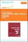 Adult Health Nursing - Elsevier eBook on Vitalsource (Retail Access Card) By Barbara Lauritsen Christensen, Elaine Oden Kockrow Cover Image