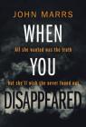When You Disappeared By John Marrs Cover Image
