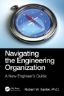 Navigating the Engineering Organization: A New Engineer's Guide Cover Image