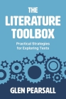 The Literature Toolbox: Practical Strategies for Exploring Texts Cover Image