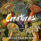 Creatures Lib/E By Piper Goodeve (Read by), Crissy Van Meter Cover Image