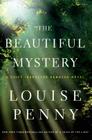 The Beautiful Mystery (Chief Inspector Gamache Novel) By Louise Penny Cover Image