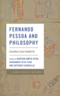 Fernando Pessoa and Philosophy: Countless Lives Inhabit Us (Global Aesthetic Research) By Bartholomew Ryan (Editor), Giovanbattista Tusa (Editor), Antonio Cardiello (Editor) Cover Image