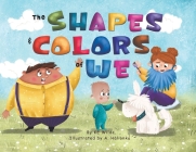 The Shapes & Colors of We By Ke Wilde, A. Halionka (Illustrator) Cover Image