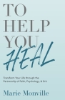 To Help You Heal Cover Image