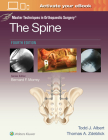 Master Techniques in Orthopaedic Surgery: The Spine By Todd Albert, MD, Thomas A. Zdeblick, MD Cover Image