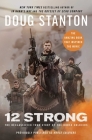 12 Strong: The Declassified True Story of the Horse Soldiers By Doug Stanton Cover Image