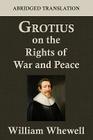 Grotius on the Rights of War and Peace: An Abridged Translation. Edited for the Syndics of the University Press Cover Image