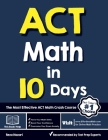 ACT Math in 10 Days: The Most Effective ACT Math Crash Course Cover Image